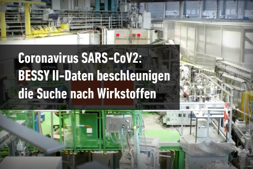 JST Aktuelles - Bei HZB wird die Basis für Wirkstoffe gegen SARS-CoV-2 geschaffen