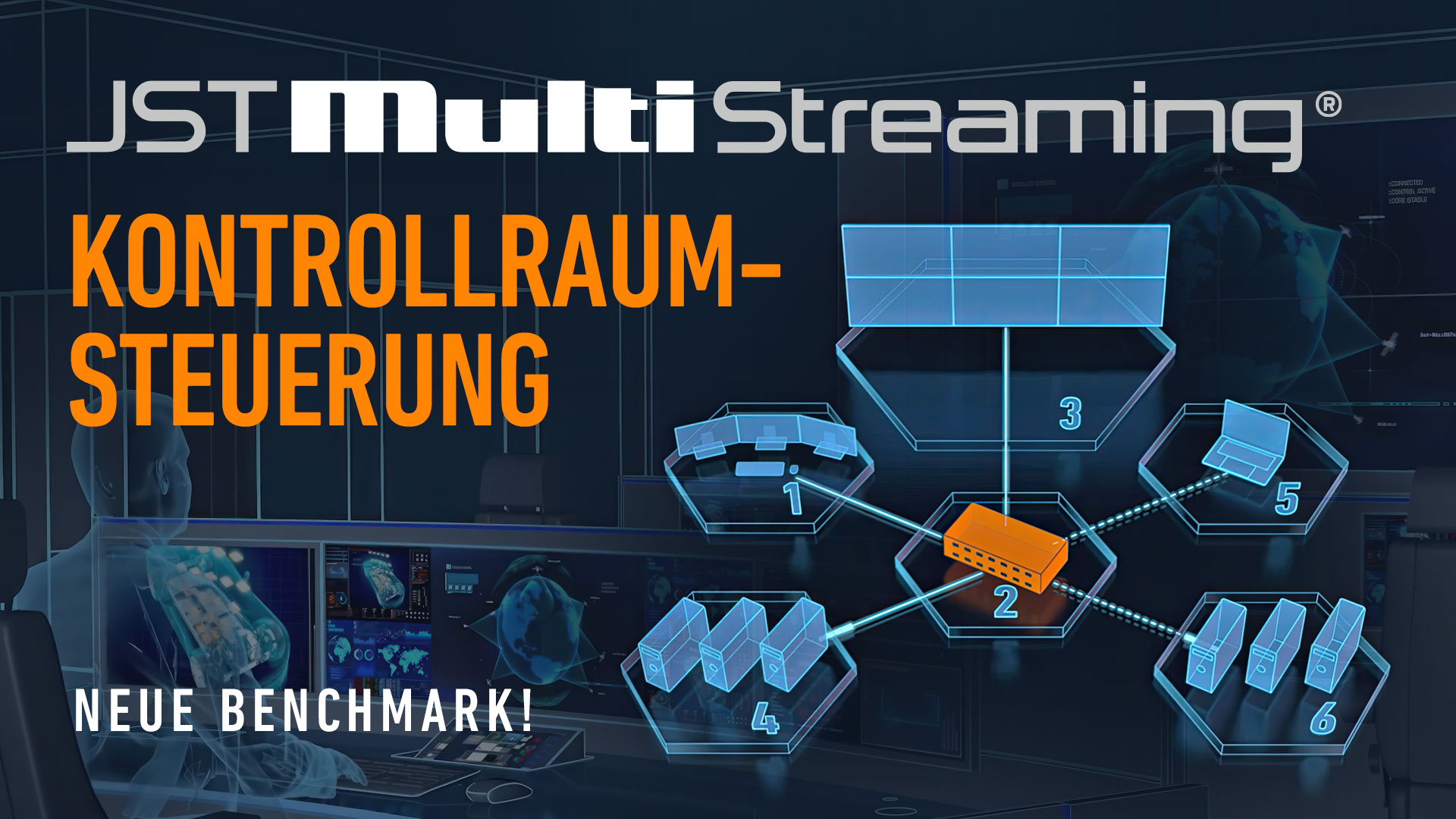 JST Kontrollraumsteuerung mit MultiStreaming